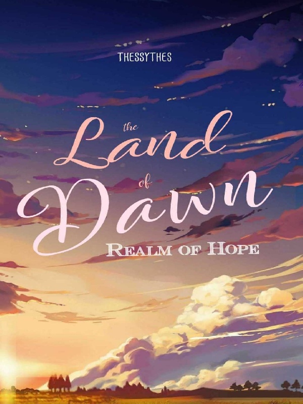 The Land of Dawn: Realm of Hopes
