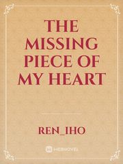 THE MISSING PIECE OF MY  HEART Book