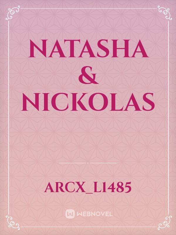 Natasha & Nickolas