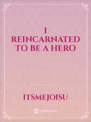 I reincarnated to be a Hero Book