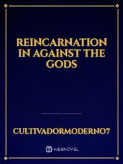 Reincarnation in Against the Gods Book