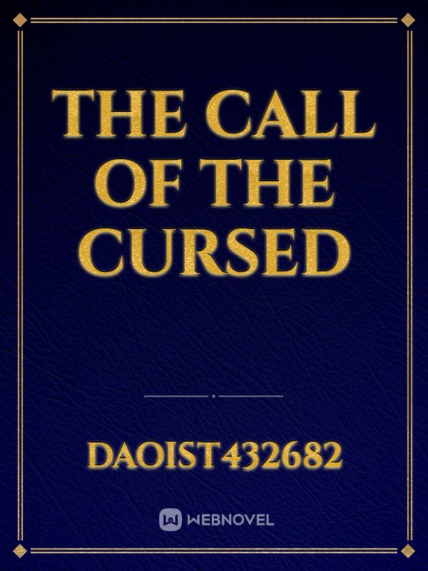 The Call of the Cursed