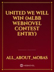 United We Will Win (MLBB Webnovel Contest Entry) Book