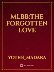 MLBB:The forgotten love Book