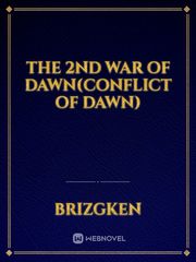 The 2nd War of Dawn(Conflict Of Dawn) Book