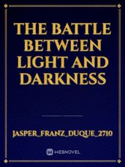 The battle between Light and Darkness Book