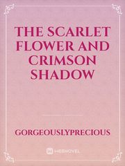 The Scarlet Flower And Crimson Shadow Book