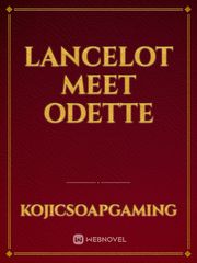 Lancelot Meet Odette Book