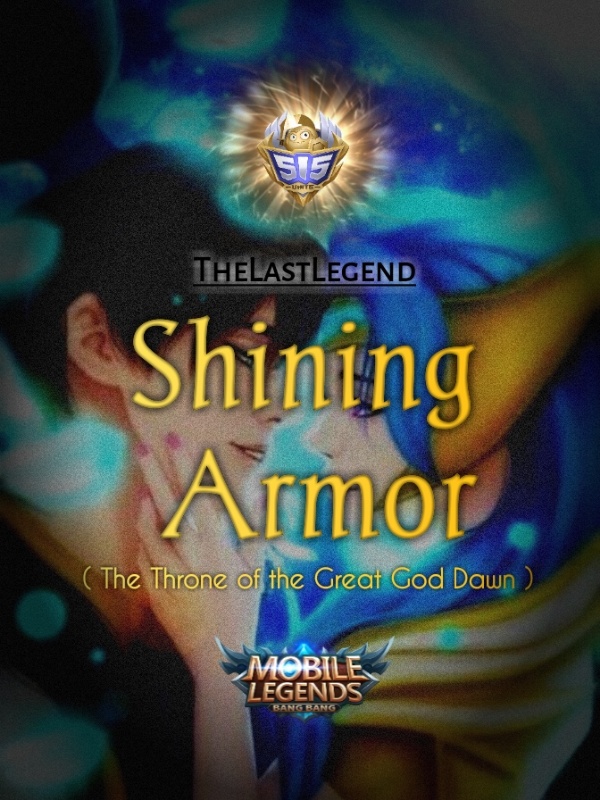 Shining Armor ( Mobile Legends Fan Fiction Novel )