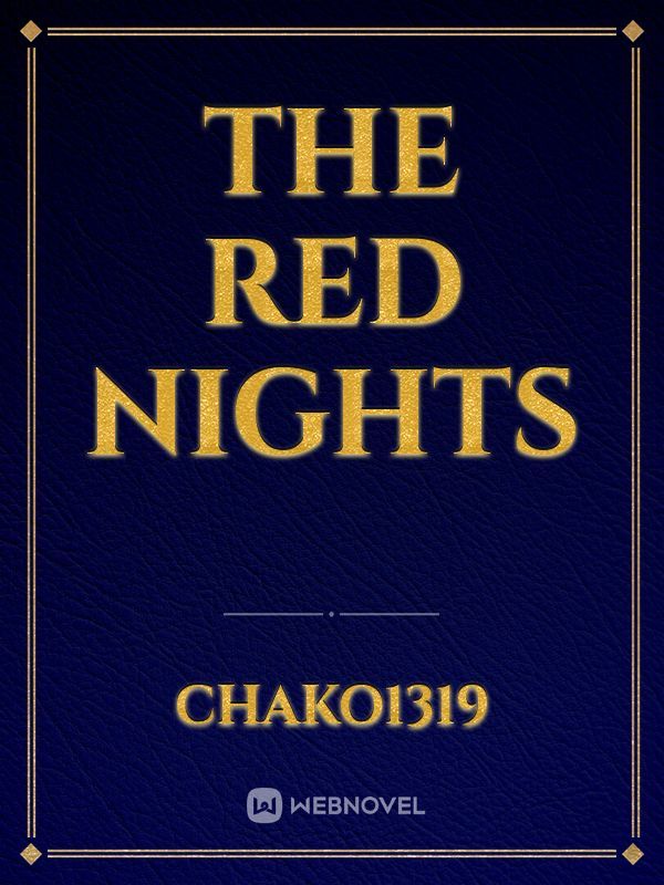 THE RED NIGHTS