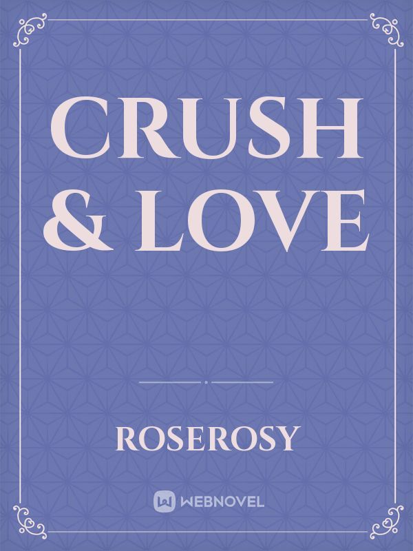 CRUSH & LOVE Book