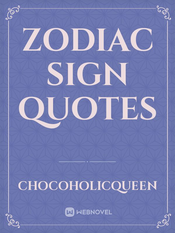 Zodiac sign quotes
