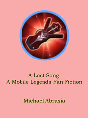 A Lost Song: A Mobile Legends Fan Fiction Book