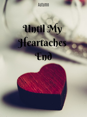 Until My Heartaches End Book
