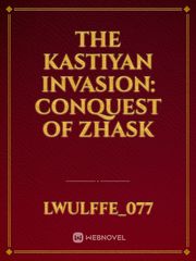 The Kastiyan Invasion: Conquest of Zhask Book