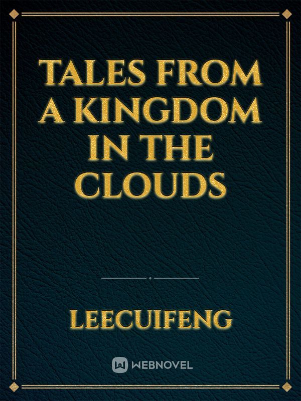 Tales from a Kingdom in the Clouds