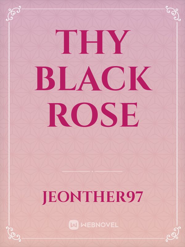 Thy Black Rose