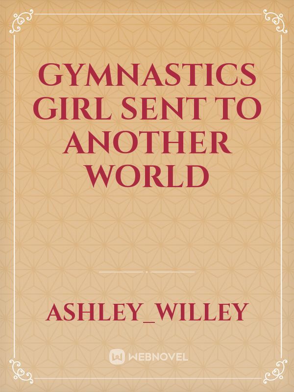 Gymnastics Girl Sent To Another World