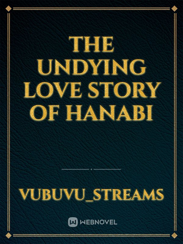 The Undying Love Story of Hanabi Book