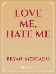 love me, hate me Book
