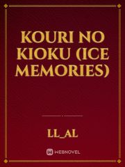 Kouri no Kioku (Ice Memories) Book