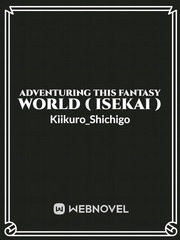 Adventuring This Fantasy World ( ISEKAI ) Book