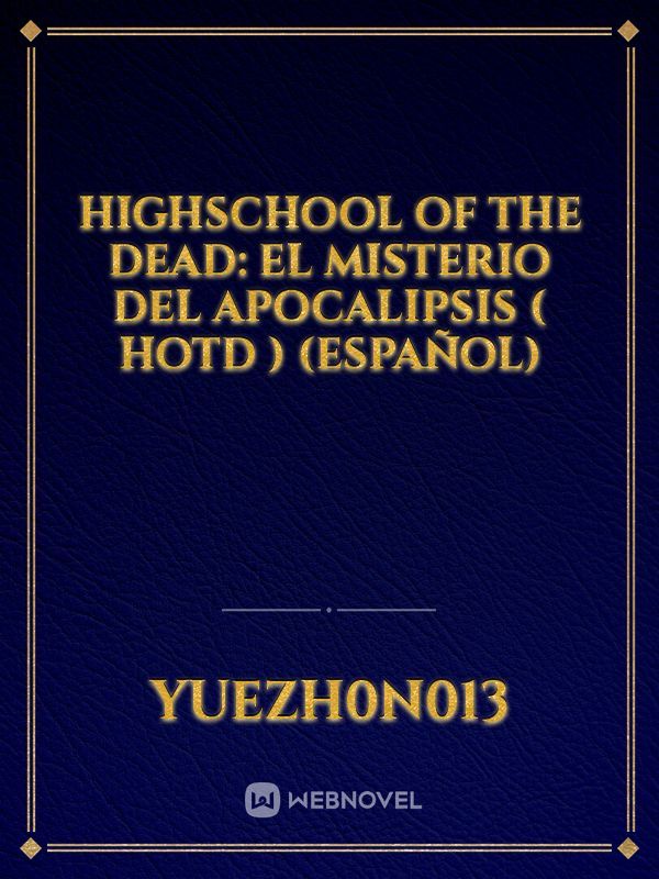 Highschool Of The Dead Novels & Books - WebNovel