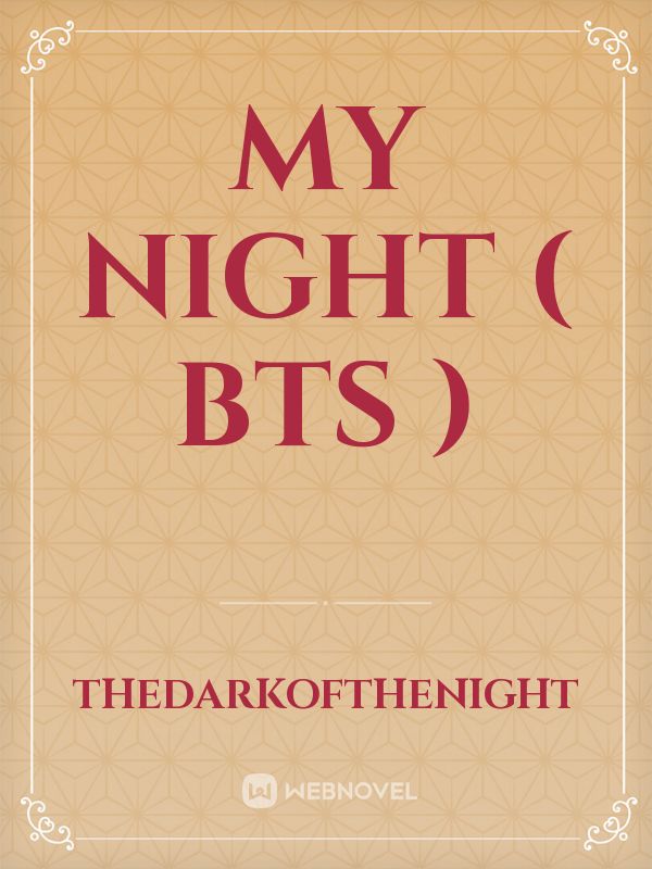 My Night ( BTS )