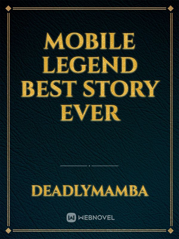 Mobile legend best story ever
