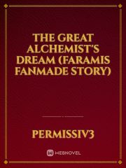 The Great Alchemist's Dream (Faramis Fanmade Story) Book