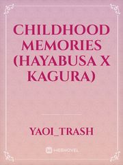 Childhood memories (Hayabusa x kagura) Book