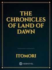 The Chronicles of Land of Dawn Book