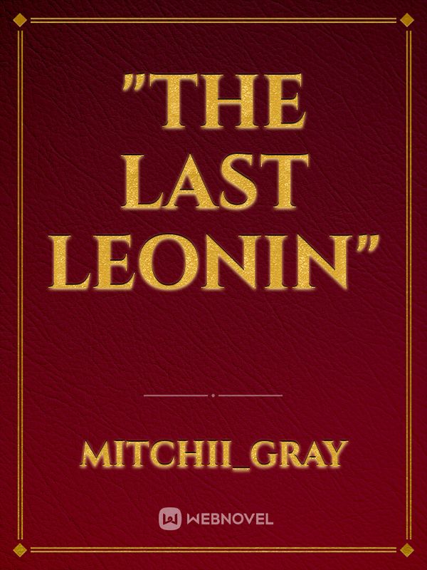 "The Last Leonin"
