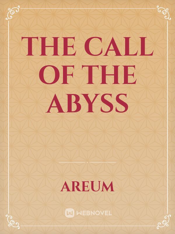The Call Of The Abyss