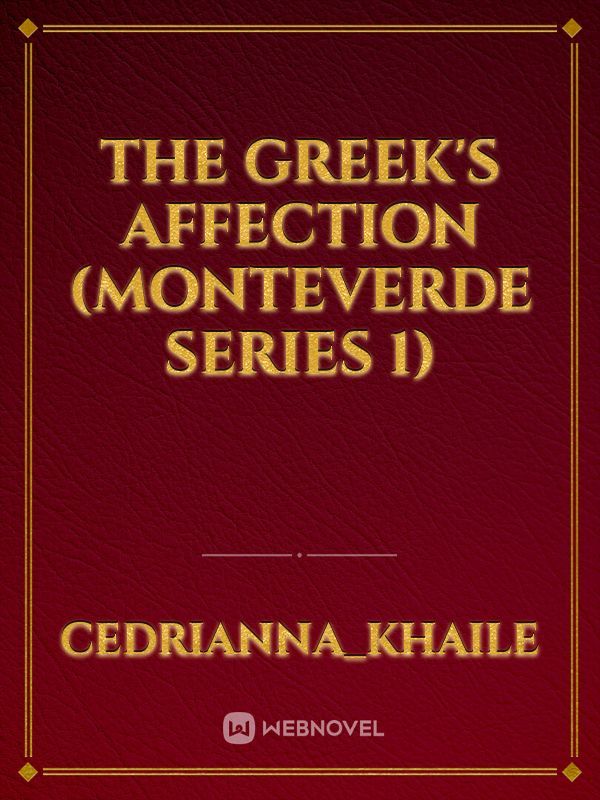 The Greek's Affection (Monteverde Series 1) Book