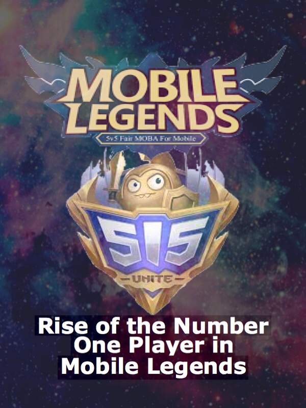 Rise of the Number one Player in Mobile Legends