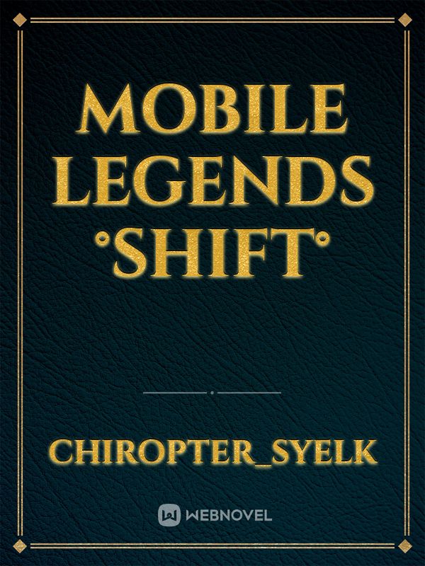 Mobile Legends °SHIFT°