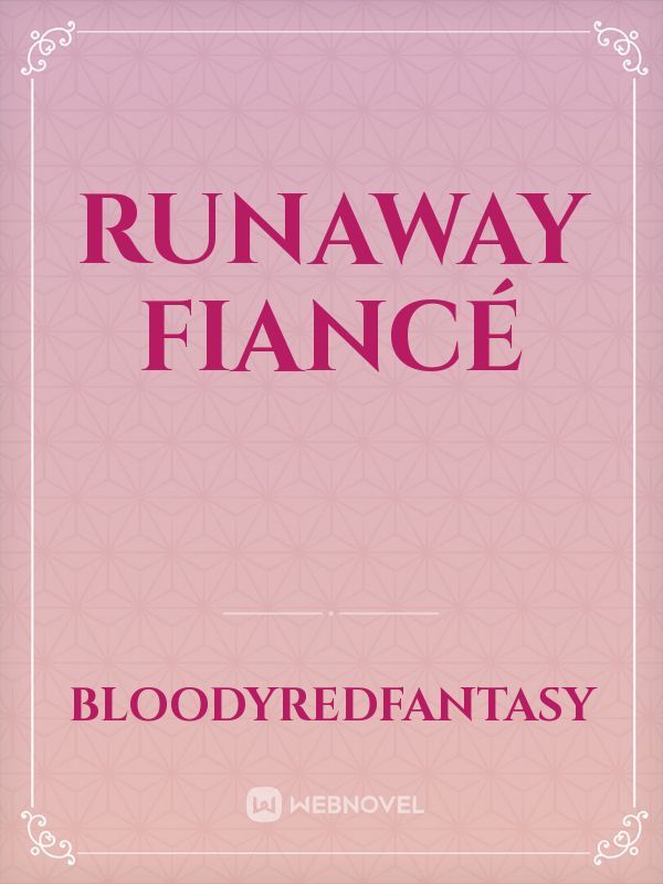 Runaway Fiancé