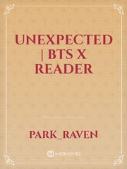 Unexpected | BTS X Reader Book
