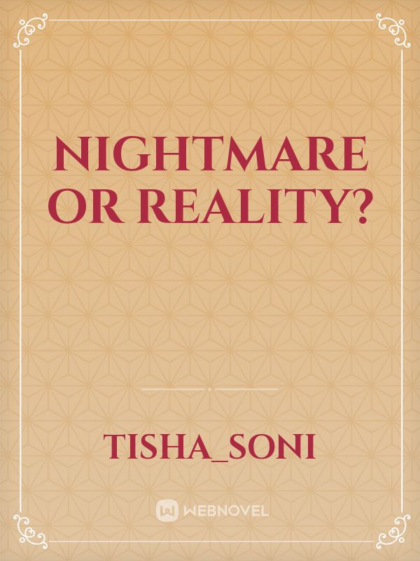 NIGHTMARE OR REALITY? Book