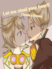 Let me steal your heart! (Claude x Kimmy) Book