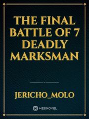 The Final Battle of 7 Deadly Marksman Book