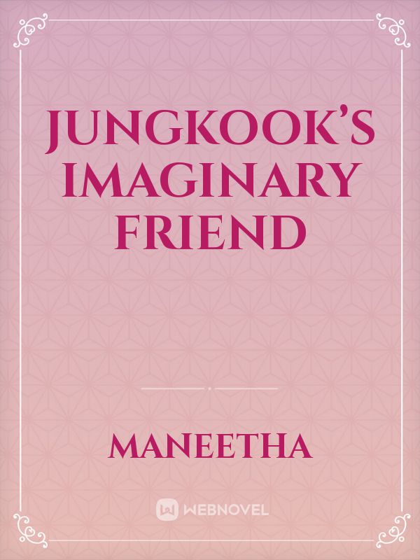Jungkook’s Imaginary Friend