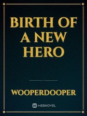Birth of a New Hero Book