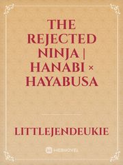 The Rejected Ninja | Hanabi × Hayabusa Book