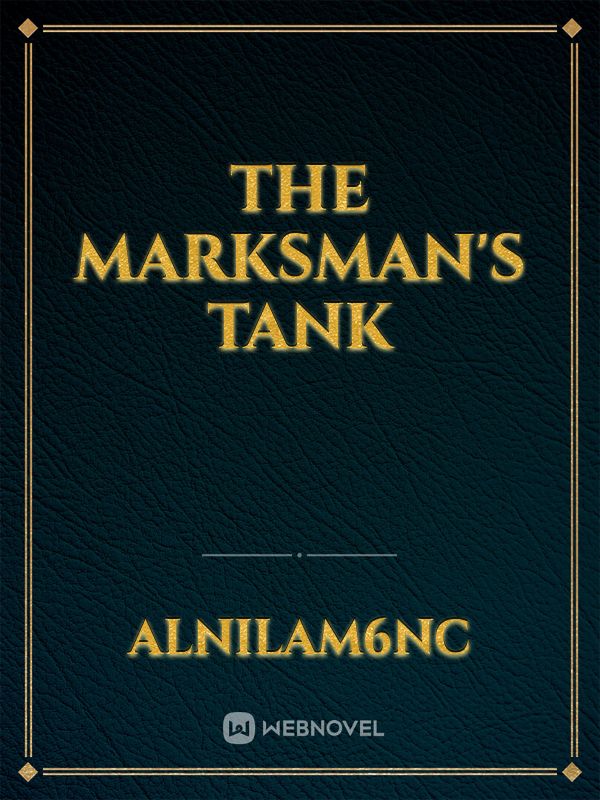 The Marksman's Tank