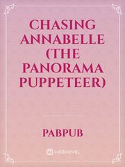 Chasing Annabelle (the panorama puppeteer) Book