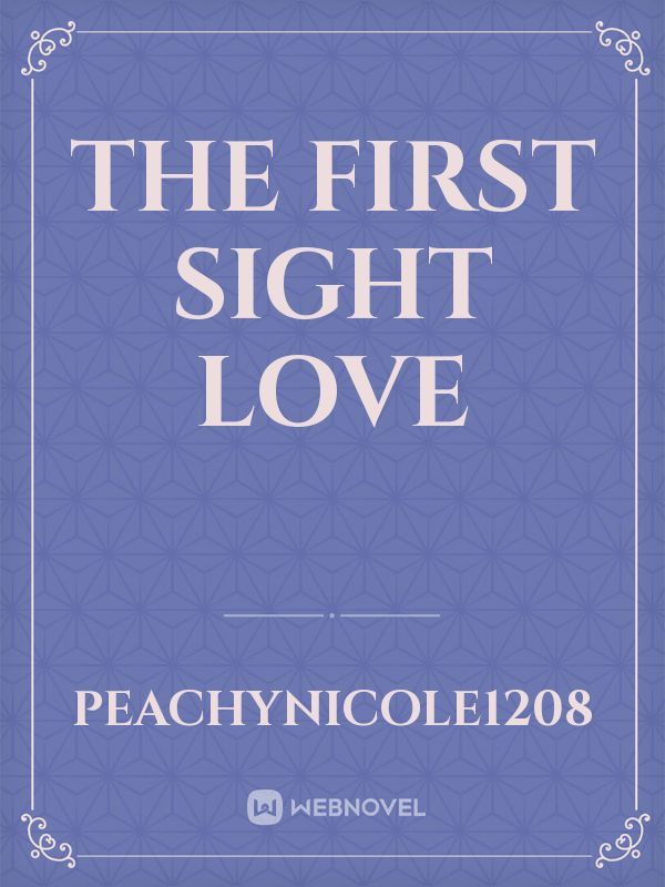 The first sight love