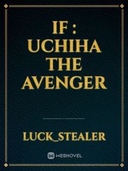 IF : Uchiha The Avenger Book