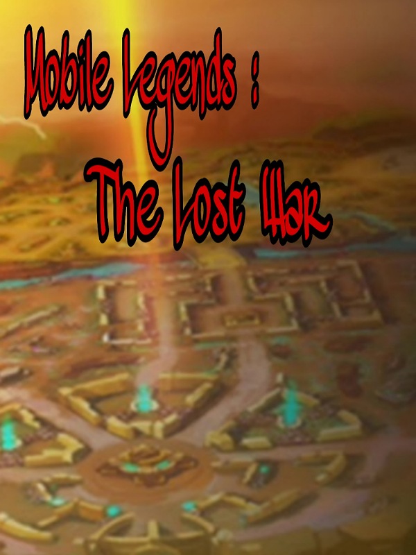 Mobile Legends : The Lost War